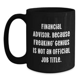 Funny Financial Advisor Gifts for Men - 'Freaking' genius Quote Black Coffee Mug, Perfect Stocking Stuffers for Coworkers, Unique - Main